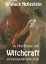 A History Of Witchcraft In England From 1558 To1718